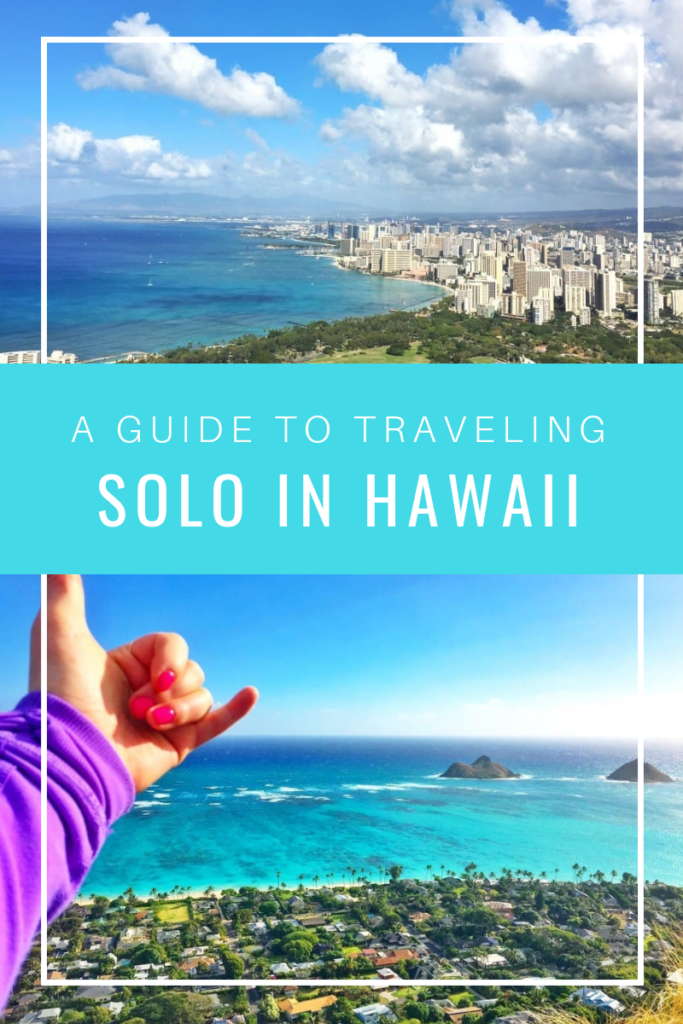 A guide to traveling solo in hawaii A guide to traveling solo in Hawaii