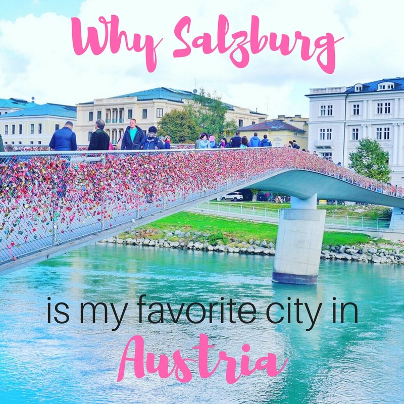 Why Salzburg is My Favorite City in Austria