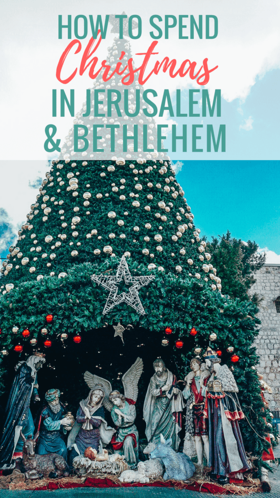 How to Spend Christmas in Jerusalem and Bethlehem