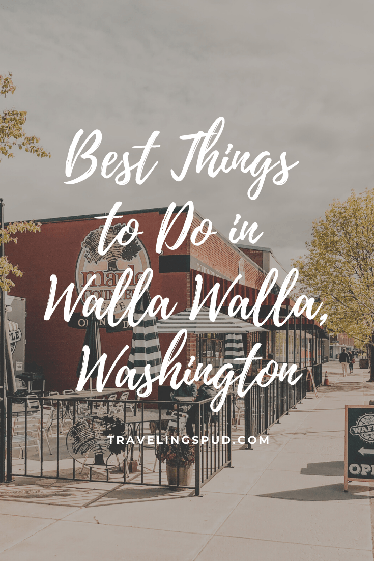 Best Things to Do in Walla Walla Washington