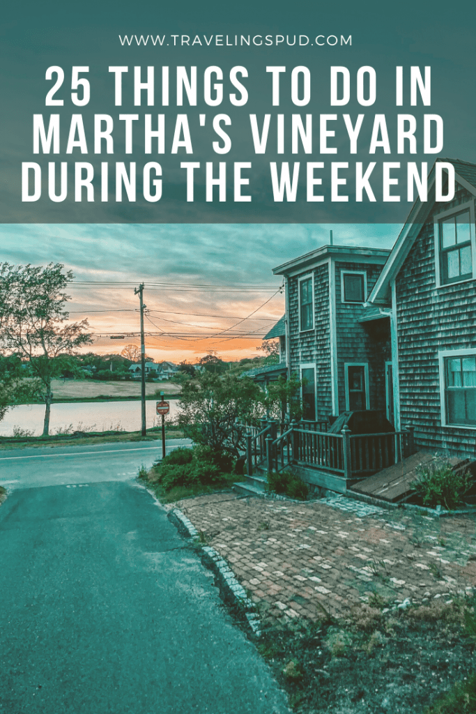 25 Things To Do In Martha's Vineyard During the Weekend