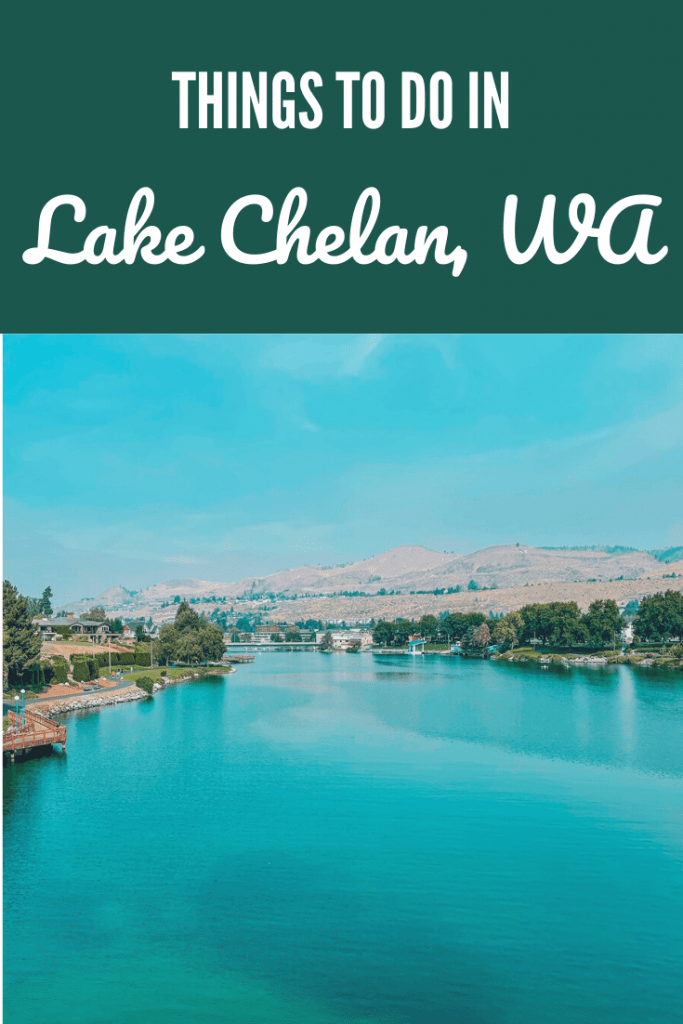 What to Do in Lake Chelan, WA