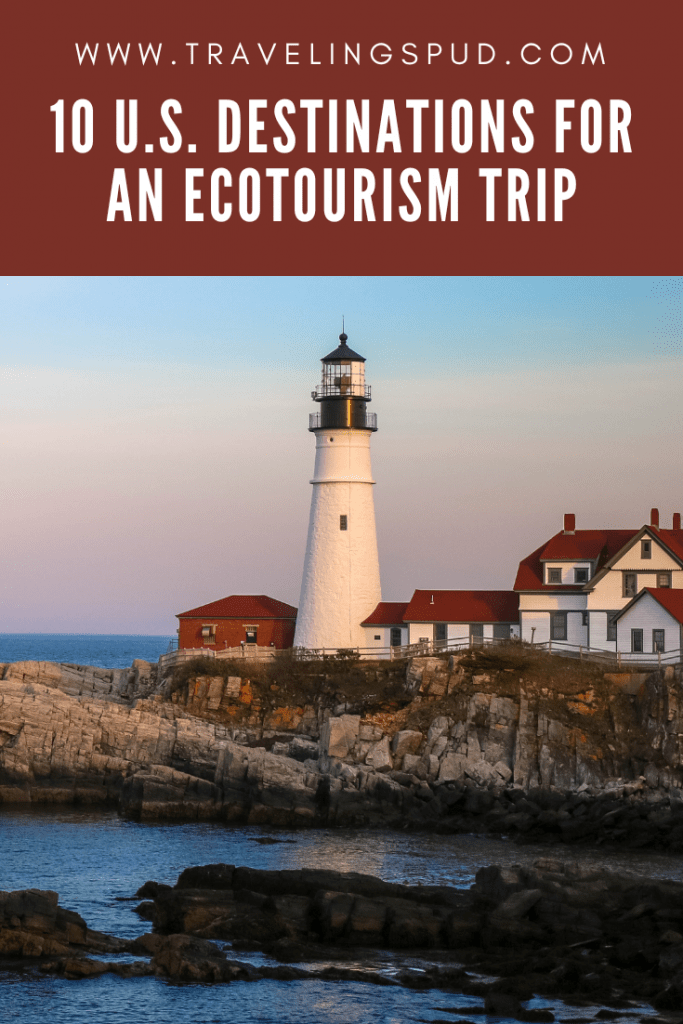 10 US Destinations for an Ecotourism Trip