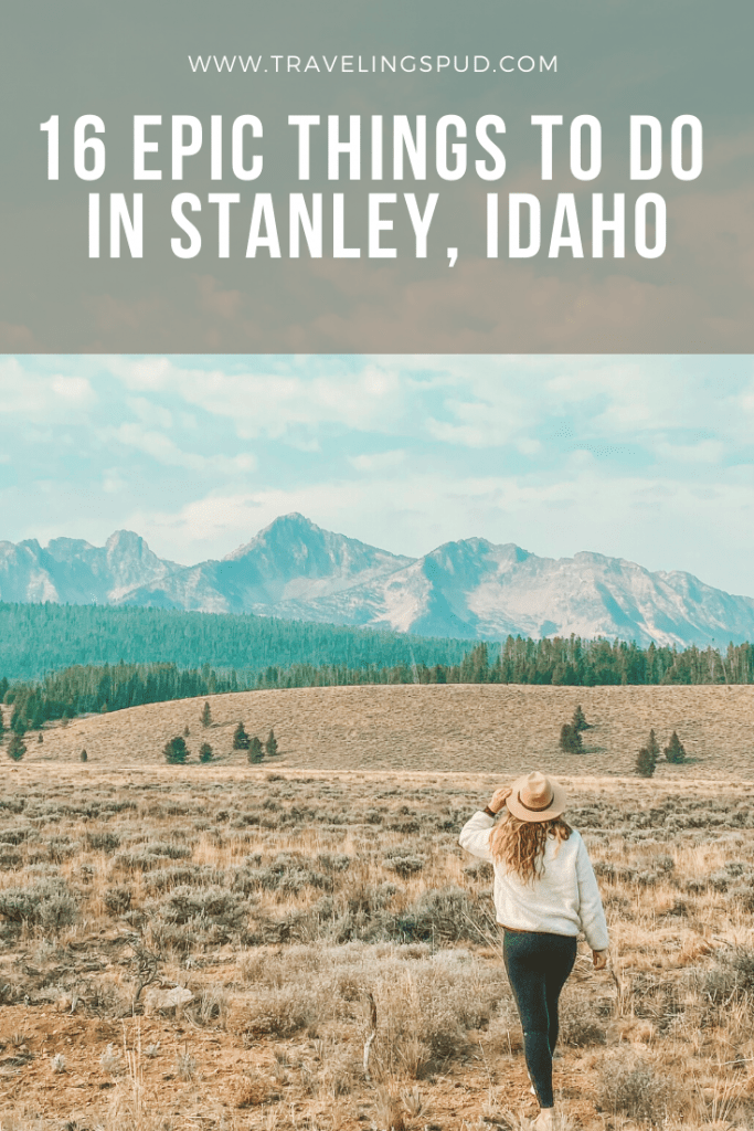 16 Epic Things to Do in Stanley, Idaho