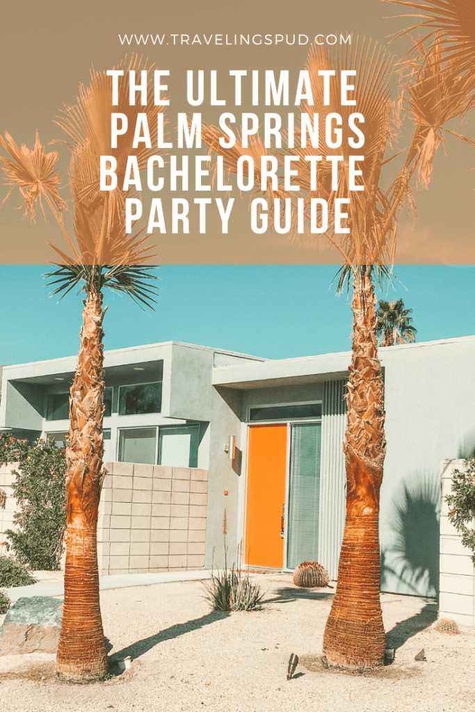The Ultimate Palm Springs Bachelorette Party Guide