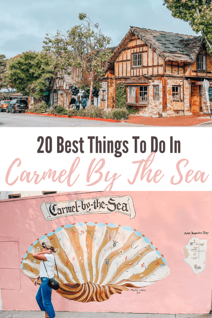 20 Best Things To Do In Carmel By The Sea