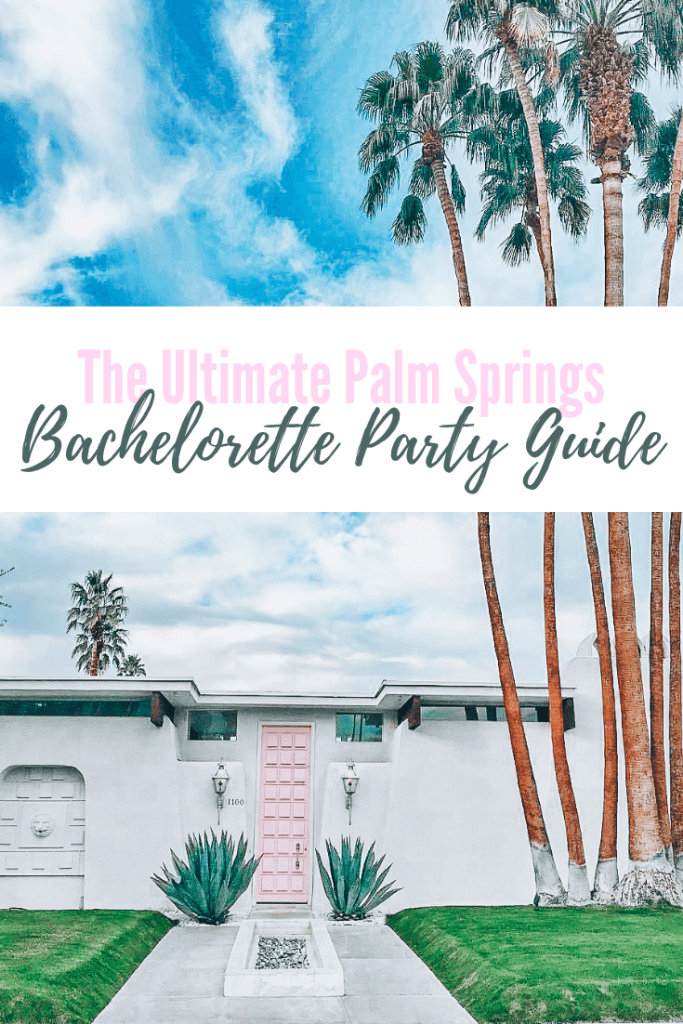 The Ultimate Palm Springs Bachelorette Party Guide