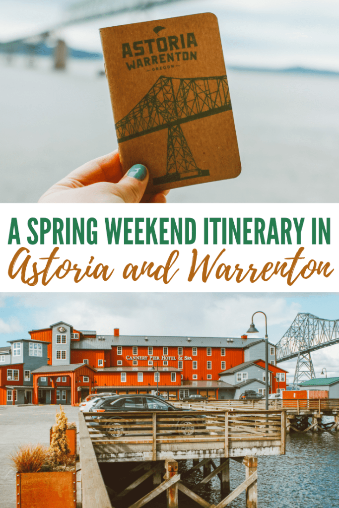 Spring Weekend in Astoria Oregon A Spring Weekend in Astoria Oregon