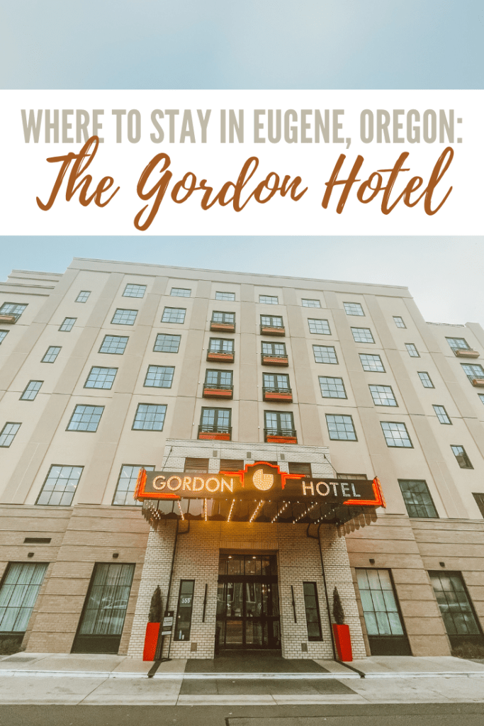 Where to Stay in Eugene, Oregon: The Gordon Hotel