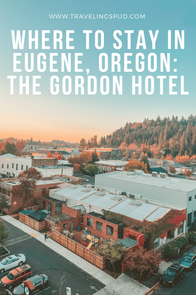 Where to Stay in Eugene, Oregon: The Gordon Hotel