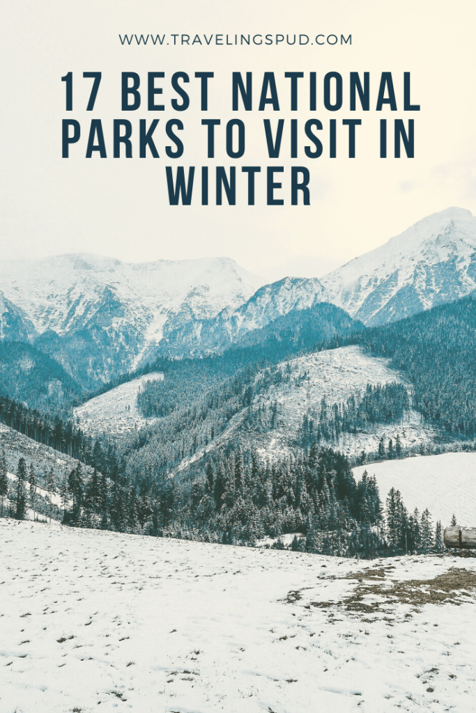 17 Best National Parks To Visit In Winter