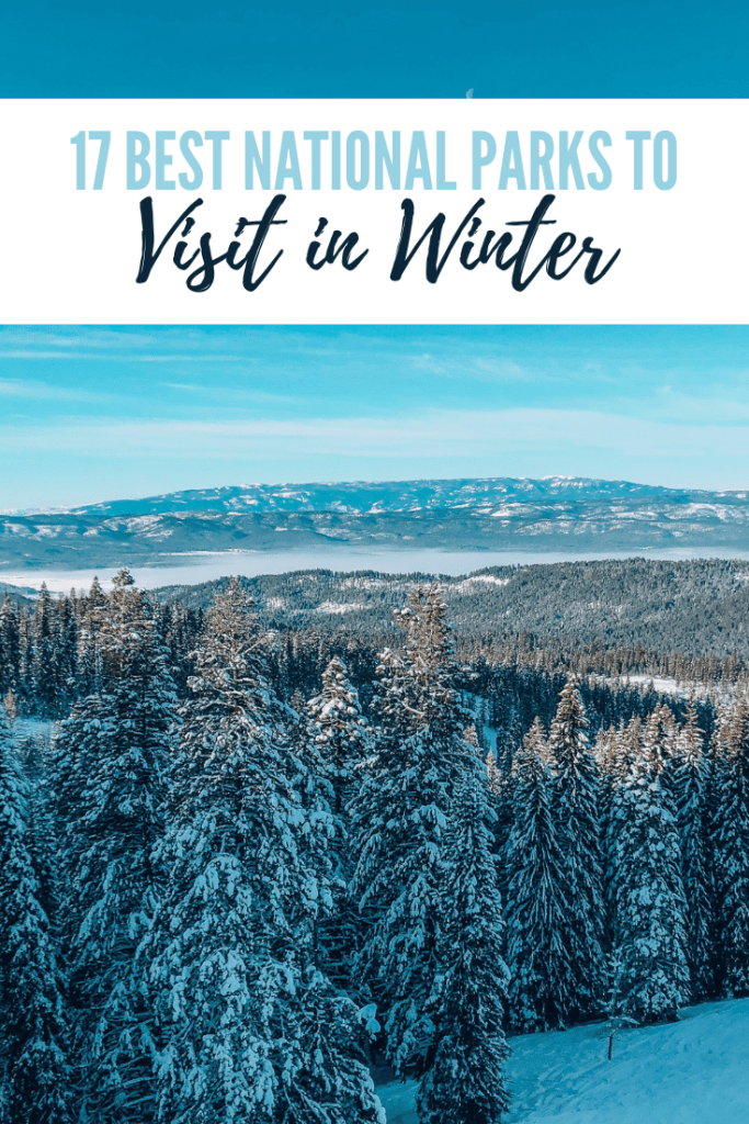 17 Best National Parks To Visit In Winter