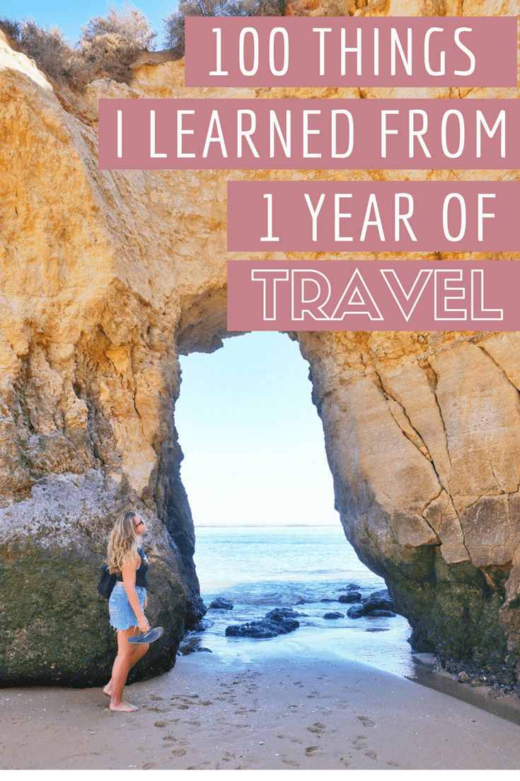 Things I Learned from 1 Year of Travel 100 Things I Learned & Experienced from 1 Year of Travel