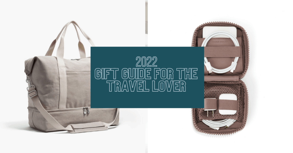 Gift Guide for Travel Lovers Holiday Gift Guide for the Traveler
