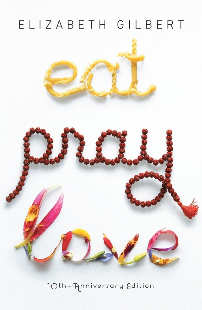 Eat Pray Love by Elizabeth Gilbert Eat Pray Love | Best Travel Books
