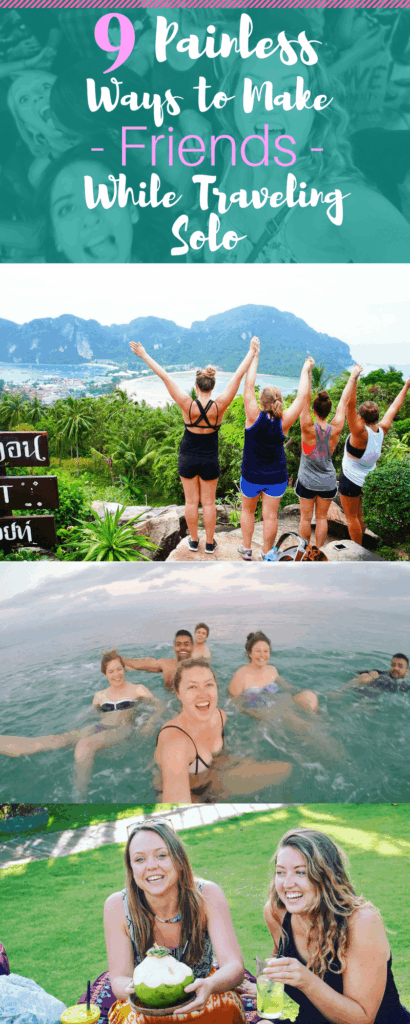 Ways to Make Friends While Traveling Solo 9 Painless Ways to Make Friends While Traveling Solo - The Traveling Spud